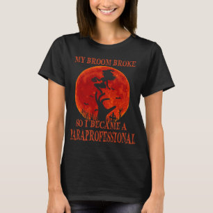 Mein Zimmer brach ab, sodass ich ein Paraprofessio T-Shirt