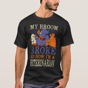 Mein Zimmer brach also, jetzt bin ich ein Tierarzt T-Shirt