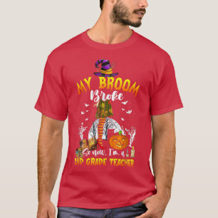 Mein Zimmer brach also, jetzt bin ich eine Lehrerh T-Shirt