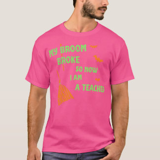 Mein Zimmer brach also, jetzt bin ich Lehrerin Fun T-Shirt