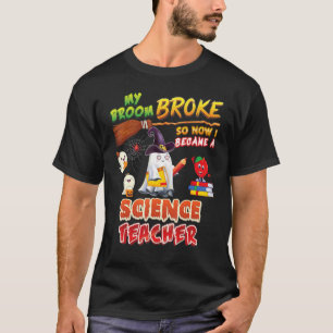 Mein Zimmer brach, also wurde ich Wissenschaftlehr T-Shirt