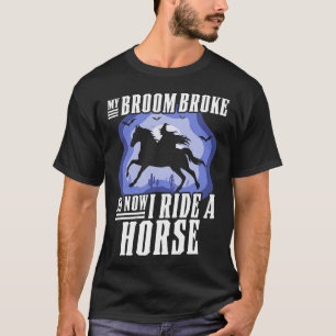 Mein Zimmer brach so, dass ich jetzt eine Pferderü T-Shirt