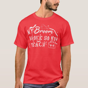 Mein Zimmer brach so, dass ich jetzt lehre T-Shirt