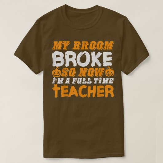 Mein Zimmer brach so, jetzt bin ich ein Teacher Ha T-Shirt (Design vorne)