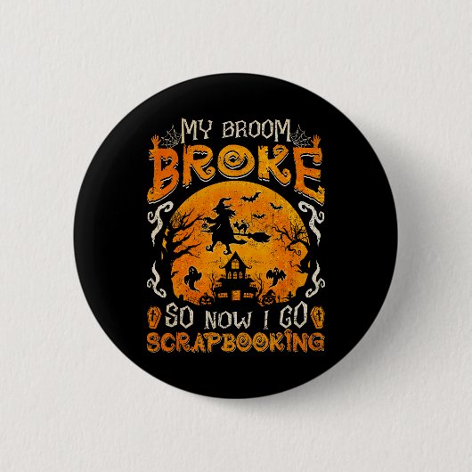 Mein Zimmer brach so, jetzt gehe ich Scrapbooking Button (Vorderseite)