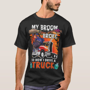 Mein Zimmer brach, sodass ich jetzt eine LKW-Funny T-Shirt
