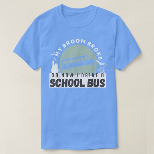 Mein Zimmer brach, sodass ich jetzt einen Schulbus T-Shirt (Design vorne)