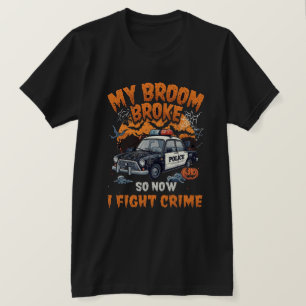 Mein Zimmer Broke So jetzt bekämpfe ich Verbrechen T-Shirt