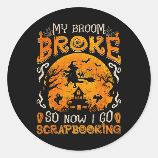 Mein Zimmer Broke So jetzt gehe ich Scrapbooking F Runder Aufkleber (Vorderseite)