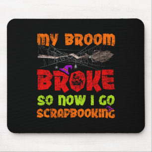 Mein Zimmer Broke So Jetzt gehe ich Scrapbooking H Mousepad
