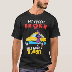 Mein Zimmer ist Broke, also nehme ich eine Taxihal T-Shirt