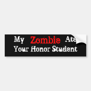 Mein Zombie aß Ihren Ehrenstudenten-Autoaufkleber Autoaufkleber