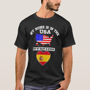 Mein Zuhause ist in den USA, mein Herz ist in Span T-Shirt