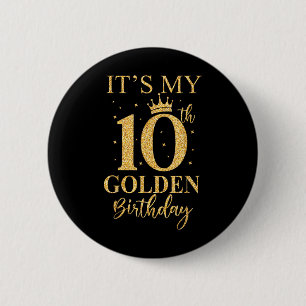 Meine 10. goldenen Geburtstagskinder 10 Jahre alt Button
