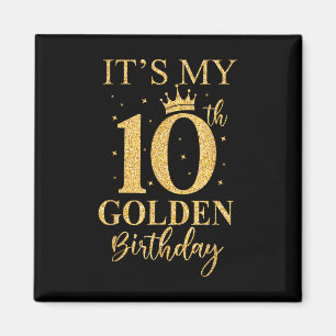 Meine 10. goldenen Geburtstagskinder 10 Jahre alt Magnet