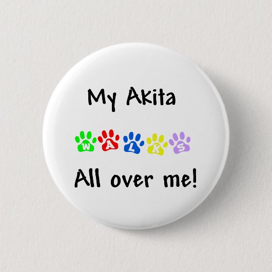 Meine Akita geht durch mich Button (Vorderseite)
