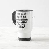 Meine Alibi Funny Travel Mug einrichten Reisebecher (Vorderseite Links)