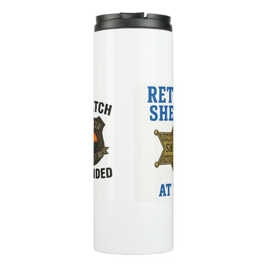 Meine Amtszeit als Sheriff ist beendet Thermosbecher (Rückseite)