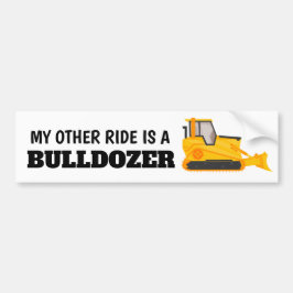 Meine andere Fahrt ist ein Bulldozer Autoaufkleber