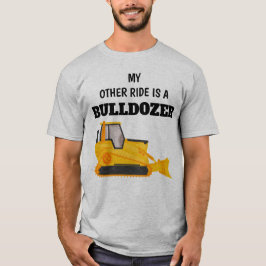 Meine andere Fahrt ist ein Bulldozer T-Shirt
