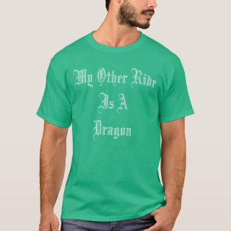 Meine andere Fahrt ist ein Drache-T - Shirt
