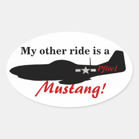 Meine andere Fahrt ist ein Mustang! Ovaler Aufkleber (Vorderseite)