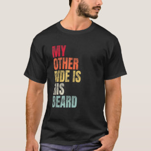 Meine andere Fahrt ist sein Bart T-Shirt