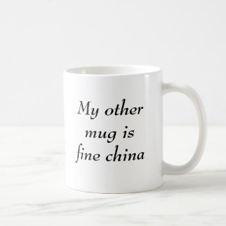 Meine andere Tasse ist feine China