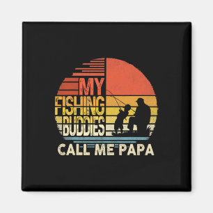 Meine Angelkumpels nennen mich Papa-Shirt zum Vate Magnet