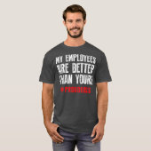 Meine Angestellten sind besser als dein Proud-Chef T-Shirt (Vorne ganz)