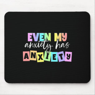 Meine Angst hat Angst Monat für Monat psychische G Mousepad