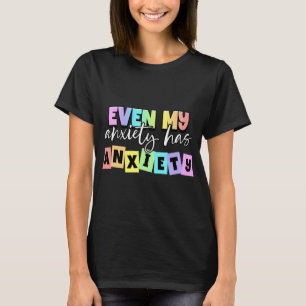 Meine Angst hat Angst Monat für Monat psychische G T-Shirt