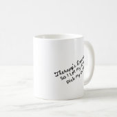 Meine Angst pflückt meine Outfits Kaffeetasse (VorderseiteRechts)