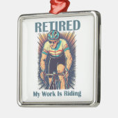 Meine Arbeit ist Fahrradfahren müde Ornament Aus Metall (Links)