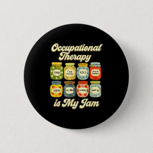 Meine Arbeitsplatztherapie-Jam-Ot-Gläser Button
