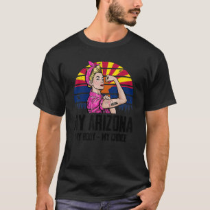 Meine Arizona My Body My Choice Arizona Feminist T-Shirt
