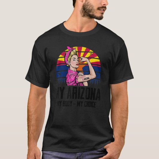 Meine Arizona My Body My Choice Arizona Feminist T-Shirt (Vorderseite)