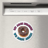 Meine Arschnemesis..der böse Donut! Magnet (In Situ (Geschirrspüler))