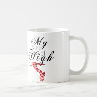 Meine Art des Hochs… Ferse Kaffeetasse