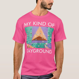 Meine Art von Spielplatz Funny Rock Climbing Lover T-Shirt
