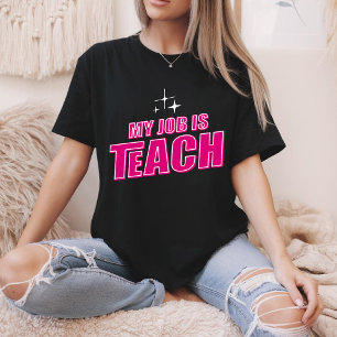 Meine Aufgabe ist es, die weibliche Lehrerin in so T-Shirt