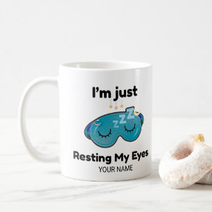 Meine Augen Ausruhen Benutzerdefinierter Name Sche Kaffeetasse