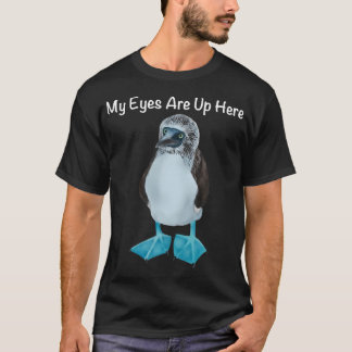 Meine Augen sind hier oben Lustig T-Shirt