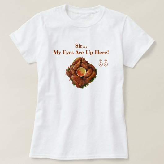 Meine Augen sind hier oben! TShirt (Design vorne)