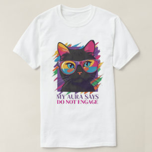 MEINE AURA SAGT T-Shirt
