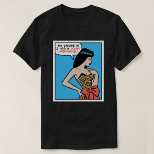 Meine Ausrede ist, dass ich eine schlechte Erziehu T-Shirt