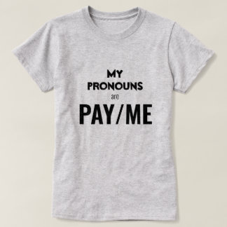 Meine Aussprache ist PAY/ME T-Shirt