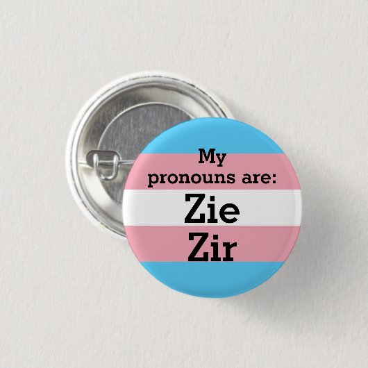 Meine Aussprache lautet: Zie Zir - Trans Flag Button (Vorne & Hinten)