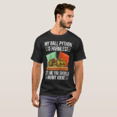 Meine Ball-Python ist eine armlose Ball-Python-Sch T-Shirt (Vorne ganz)