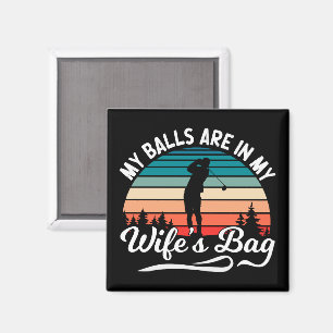 Meine Bälle sind in meiner Wifes Bag Retro Golf Lo Magnet
